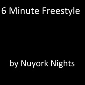 Nuyork Nights - 6 Minute Freestyle