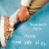 Mira Como Sale El Sol - Single album lyrics, reviews, download
