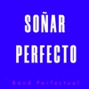 Soñar Perfecto