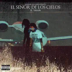 El Señor De Los Cielos - Single - El Yman El Señor De Los Cielos - Single - El Yman