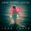 Juha Tapio - Sinun vuorosi loistaa