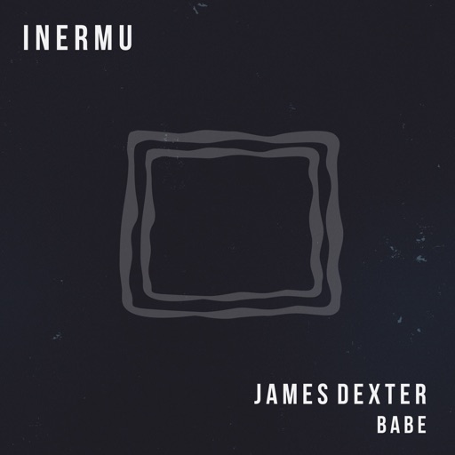 Babe - Single by James Dexter