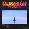 Problems (feat. John K) - Single album lyrics, reviews, download