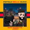 PISTOLE NELLA GUCCI (feat. Niko Pandetta) - Single