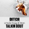 Talkin' Bout (feat. Lil Nate Dogg & Rillah) - Ditch lyrics