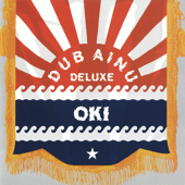 Dub Ainu Deluxe - OKI