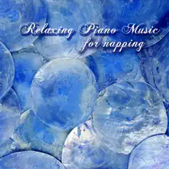 Relaxing Piano Music for Napping by Relaxing Piano Music Masters album reviews, ratings, credits