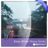 Baby White Noise Series (Windscreen Wipers) [Loopable Version] - Single album lyrics, reviews, download