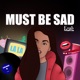 MUST BE SAD cover art