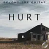 Hurt (Instrumental Guitar) - Single album lyrics, reviews, download