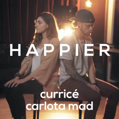 Happier - Single - Curricé