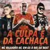 A Culpa É da Cachaça (feat. MC Gw) [Remix] song lyrics