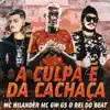 Stream & download A Culpa É da Cachaça (feat. MC Gw) [Remix]