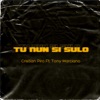 Tu nun si sulo (feat. Tony Marciano) - Single