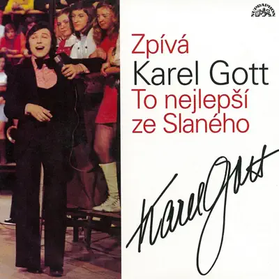 Zpívá Karel Gott (To Nejlepší Ze Slaného) - Karel Gott Zpívá Karel Gott (To Nejlepší Ze Slaného) - Karel Gott