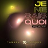 Je Ne Sais Quoi - Single