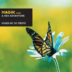 Magik Four (A New Adventure) [Mixed by DJ Tiësto] - Tiësto