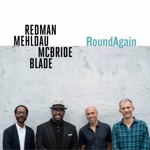 Joshua Redman, Brad Mehldau, Christian McBride & Brian Blade - Right Back Round Again