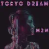 Tokyo Dreams - Single album lyrics, reviews, download