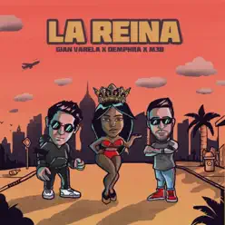 La Reina (feat. Demphra & M3B) - Single - Gian Varela La Reina (feat. Demphra & M3B) - Single - Gian Varela
