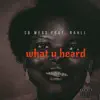 Thats What U Heard (feat. Rahli) - Single album lyrics, reviews, download