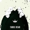 Three Dead - EP