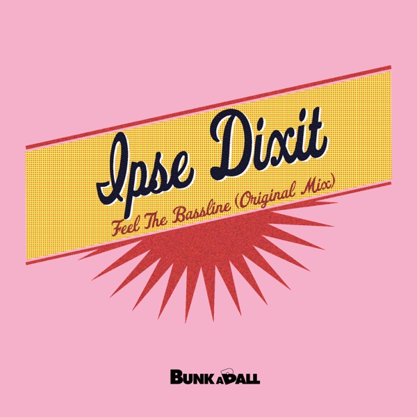 IPSE DIXIT - Feel The Bassline - на Radio Record