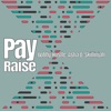 Pay Raise - Single