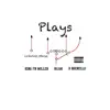 Plays (feat. Bijan & DRoc Nello) - Single album lyrics, reviews, download