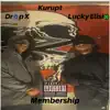 Membership (feat. Drop X, Kurupt, Legion Beats & Anno Domini Beats) - Single album lyrics, reviews, download