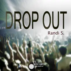 Drop Out - Single by Randi S. album reviews, ratings, credits