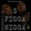 3 Figga N***a - Single album lyrics, reviews, download