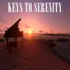 Keys To Serenity album lyrics, reviews, download