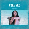 Otra Vez - Single