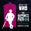 Doctor Who: The Happiness Patrol Remixes - EP album lyrics, reviews, download