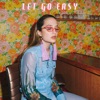 Let Go Easy - Single