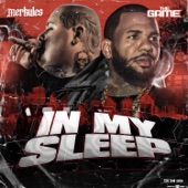 Merkules - In My Sleep (feat. The Game) feat. The Game