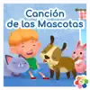 Canción De Las Mascotas - Single album lyrics, reviews, download