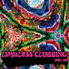 Limitless Clubbing, Vol. 40 by Various Artists album reviews, ratings, credits