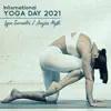 International YOGA DAY 2021: Balancing the Chakras with Yoga, 5 Yoga Poses, Mantra Yoga Music, Healing Yoga Meditation Cycle album lyrics, reviews, download