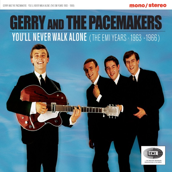 You'll Never Walk Alone (The EMI Years 1963-1966) - Gerry & The Pacemakers