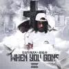 When U Gone 2 (feat. Ralo) - Single album lyrics, reviews, download