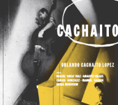 Cachaito - Orlando "Cachaito" Lopez