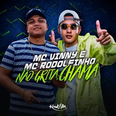 Não Grita, Chama - Single - MC Rodolfinho