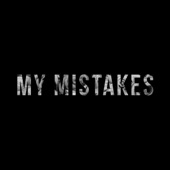 My Mistakes artwork