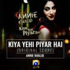 Kiya Yehi Piyar Hai (Original Score)