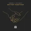 Better Together (feat. Sam Tinnesz) - Single album lyrics, reviews, download