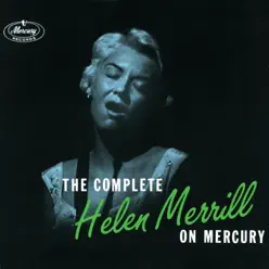 The Complete Helen Merrill on Mercury - Helen Merrill