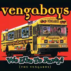 We Like to Party! (The Vengabus) - Vengaboys