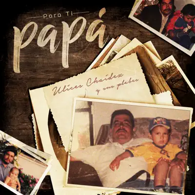 Para Ti Papá - Single - Ulices Chaidez